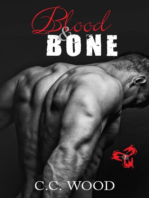 Title details for Blood & Bone by C.C. Wood - Available